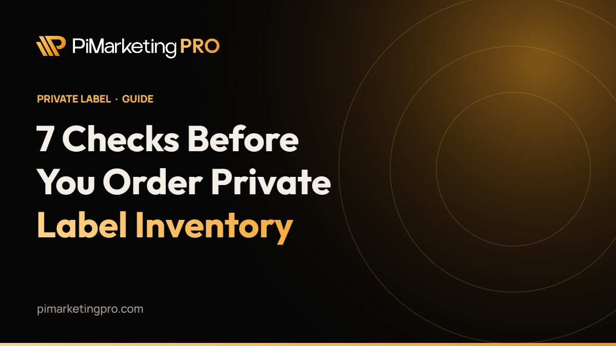 7 Checks to Validate a Private Label Product Before You Order Inventory